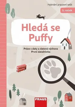 Hledá se Puffy: Hybridní pracovní sešit 5. ročník: Práce s daty a datová výchova - Petr Agha (2022, brožovaná)
