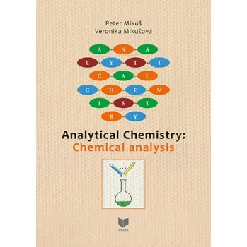 Příroda Analytical Chemistry: Chemical Analysis - Mikuš Peter – Mikušová Veronika