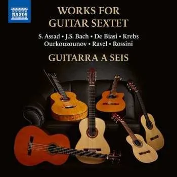 Zahraniční hudba CD Johann Sebastian Bach: Guitarra A Seis - Werke Für Gitarrensextett 2022