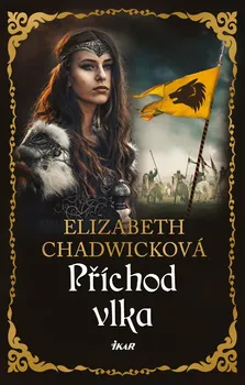 Příchod vlka - Elizabeth Chadwicková (2022, pevná)