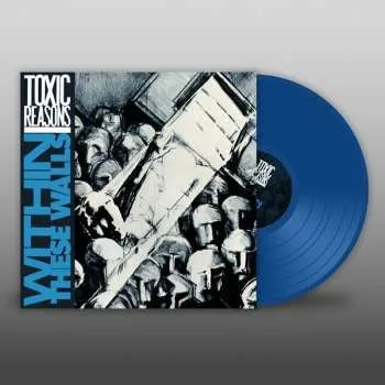 Zahraniční hudba LP Toxic Reasons: Within These Walls CLR 2023 Blue Vinyl