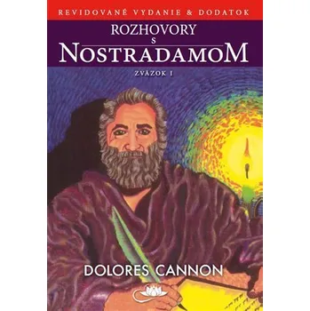 Rozhovory s Nostradamom: Zväzok I - Dolores Cannon [SK] (2022, brožovaná)