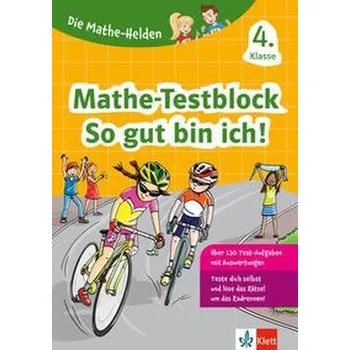 První čtění Klett Die Mathe-Helden: Mathe-Testblock So gut bin ich! 4. Klasse