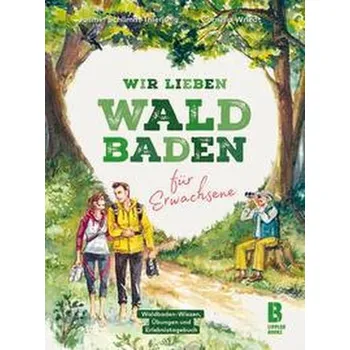 Wir lieben Waldbaden für Erwachsene - Schlimm-Thierjung, Jasmin