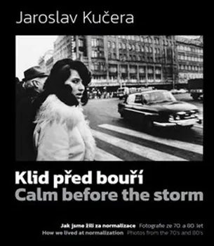 Umění Klid před bouří - Jaroslav Kučera (2022, pevná)