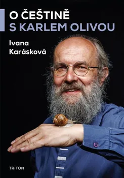 Kniha O češtině s Karlem Olivou - Ivana Karásková (2022) [E-kniha]