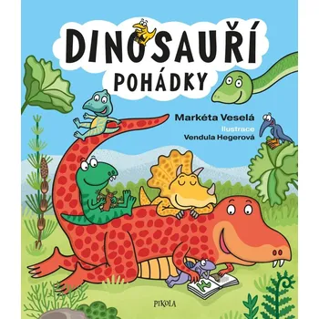 Dinosauří pohádky - Markéta Veselá…