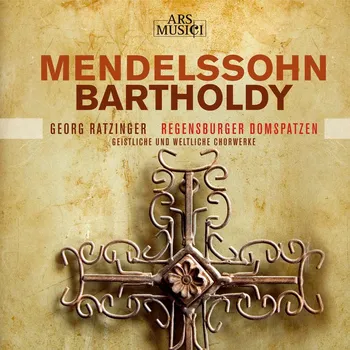 Zahraniční hudba Mendelssohn - Sacred and Secular Choral Works (CD) (Regensburger Domspatzen, Ratzinger)