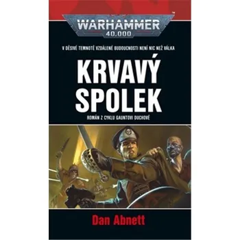 Warhammer 40.000: Krvavý spolek - Dan…