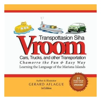 Cizojazyčná kniha Vroom - Cars, Trucks, and other Transportation - Transpottasion Siha – Gerard V Aflague (CH)