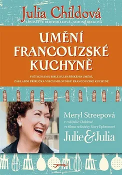 Kniha Umění francouzské kuchyně - Julia Childová a kol. (2014) [E-kniha]
