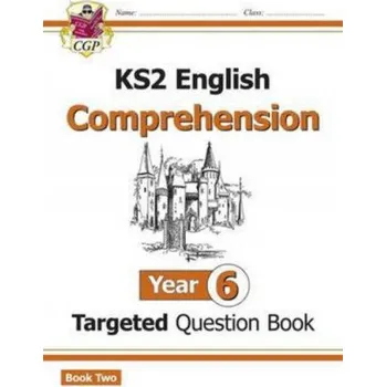 Anglický jazyk KS2 English Targeted Question Book: Year 6 Reading Comprehension - Book 2 (with Answers) – CGP Books (EN)