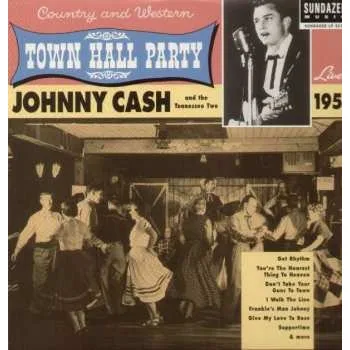 Zahraniční hudba LP Johnny Cash & The Tennessee Two: Live At Town Hall Party 1958 2003