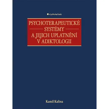 Psychoterapeutické systémy a jejich uplatnění v adiktologii