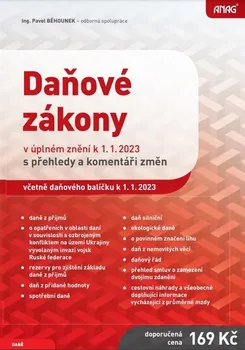 Daňové zákony v úplném znění k 1. 1. 2023 s přehledy a komentáři změn: Včetně daňového balíčku k 1. 1. 2023 - Pavel Běhounek (2023, brožovaná)
