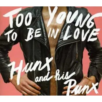 Zahraniční hudba CD Hunx And His Punx: Too Young To Be In Love 2011