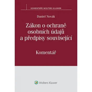 Zákon o ochraně osobních údajů a předpisy související (č. 101/2000 Sb.) - Komentář