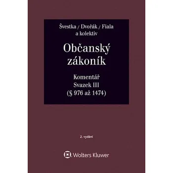 Občanský zákoník (zák. č. 89/2012 Sb.). Komentář. Svazek III (věcná práva) - 2. vydání