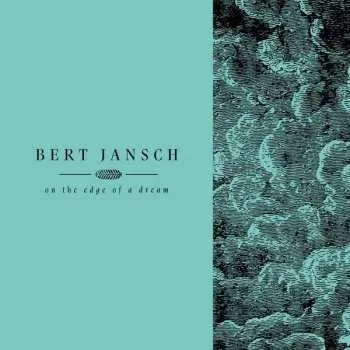 Zahraniční hudba 4CD Bert Jansch: Living In The Shadows Part 2: On The Edge Of A Dream 2017