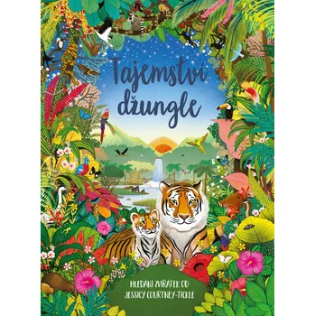 Pohádka Tajemství džungle - Jessica Courtney-Tickle