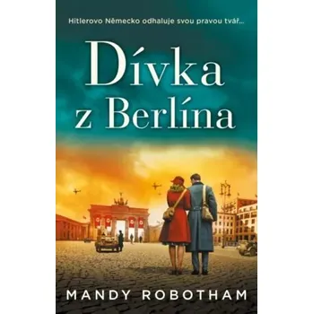 Dívka z Berlína - Mandy Robotham