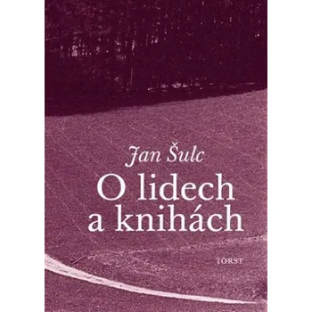 O lidech a knihách - Jan Šulc (2023,…