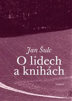 O lidech a knihách - Jan Šulc (2023, brožovaná)