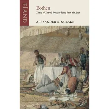 Cestování Eothen - Kinglake, Alexander William