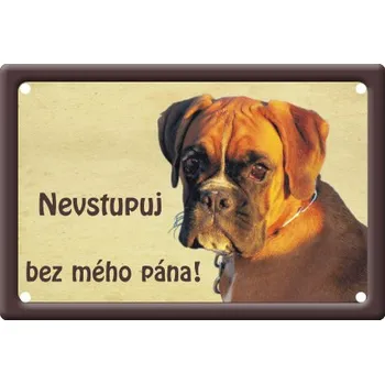 Plechová cedule Smal Výstražná cedule: Boxer II
