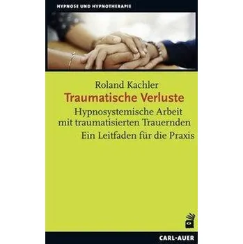 Traumatische Verluste - Kachler, Roland