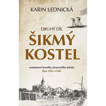 Šikmý kostel 2: Románová kronika…