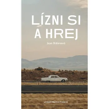 Recenze Lízni si a hrej - Joan Didionová (2021, brožovaná)