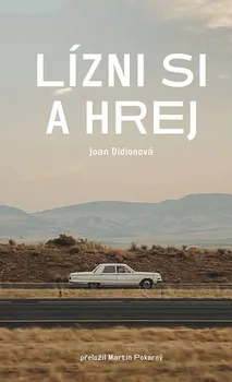 Lízni si a hrej - Joan Didionová (2021, brožovaná)