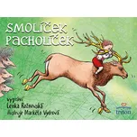 Smolíček Pacholíček - Lenka Rožnovská…