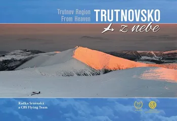 Cestování Trutnovsko z nebe - Radka Srněnská (2021, pevná)