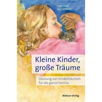 Příroda Kleine Kinder, große Träume - Hopf, Hans