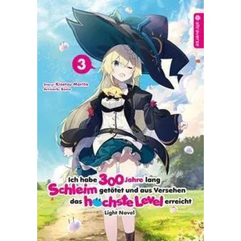 Komiks pro dospělé Ich habe 300 Jahre lang Schleim getötet und aus Versehen das höchste Level erreicht Light Novel 03 - Morita, Kisetsu