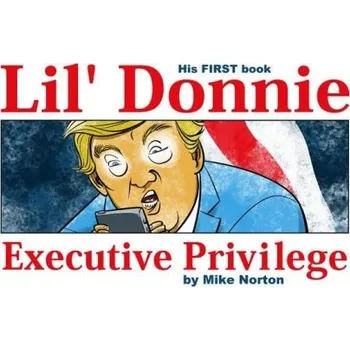 Cizojazyčná kniha Lil' Donnie Volume 1: Executive Privilege - Norton, Mike