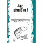 Já & písnička 1. díl - zpěvník