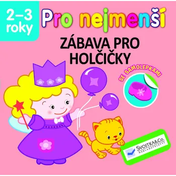 Bystrá hlava Pro nejmenší: Zábava pro holčičky se samolepkami - Svojtka & Co (2014, brožovaná)