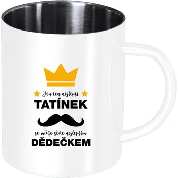 Nerezový hrnek Jen ten nejlepší tatínek se může stát nejlepším dědečkem