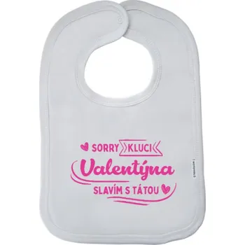 Bryndák Dětský bryndák New Baby Sorry kluci, Valentýna slavím s tátou