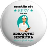Placka Nesnáším být sexy, ale jsem zdravotní sestřička