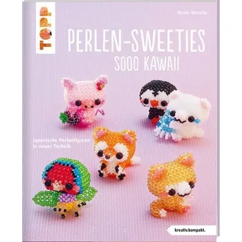 Perlen-Sweeties sooo kawaii (kreativ.kompakt) - Nitzsche, Nicole