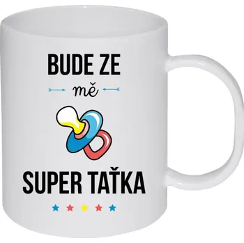 Hrnek 330 ml - plastový Bude ze mě super taťka