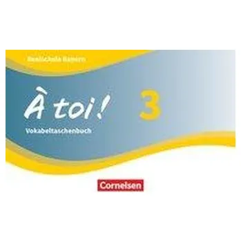 Cizojazyčná kniha À toi ! Band 3 - Bayern - Vokabeltaschenbuch