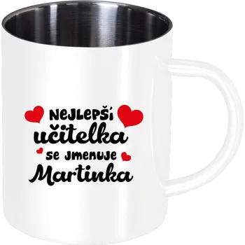 Nerezový hrnek Nejlepší učitelka se jmenuje - Jméno
