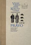 Velké dějiny zemí Koruny české: Právo -…