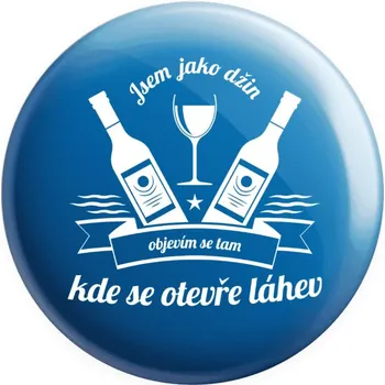 Placka Jsem jako džin, objevím se tam, kde se otevře lahev