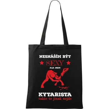 Látková taška Nesnáším být sexy, ale jsem kytarista